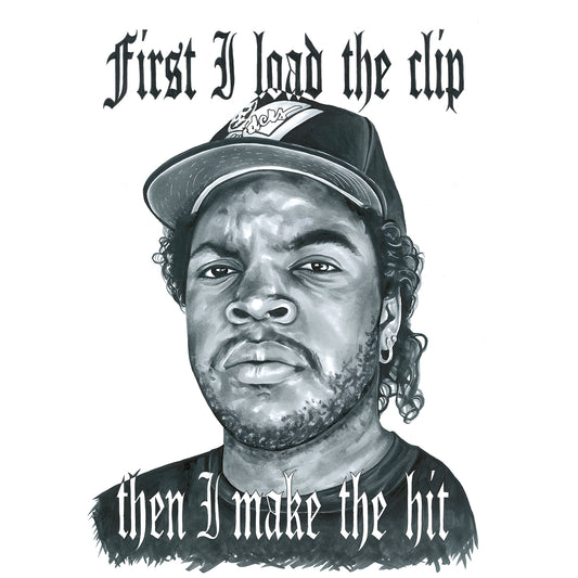 FIRST I LOAD THE CLIP - ICE CUBE A3 LIMITED EDITION PRINT